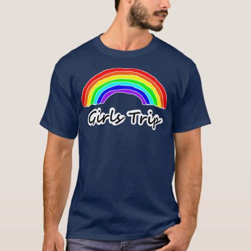 Rainbow Girls Trip T_Shirt