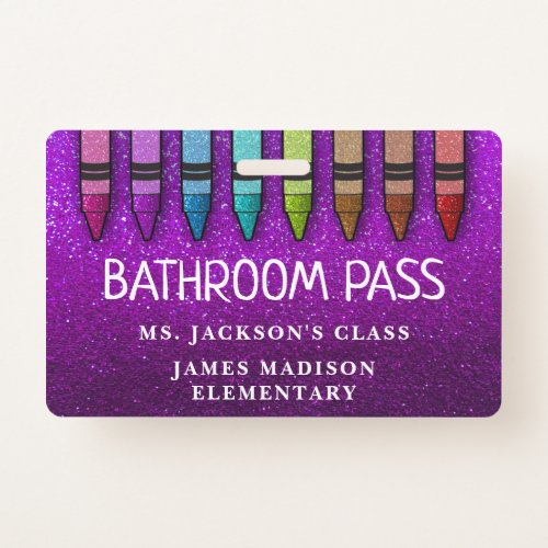 Rainbow Glitter Crayons Teacher Bathroom Hall Pass Badge