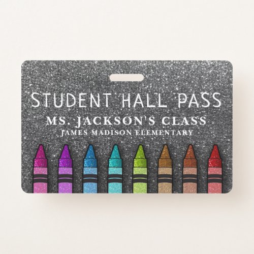 Rainbow Glitter Crayons Teacher School Hall Pass Badge