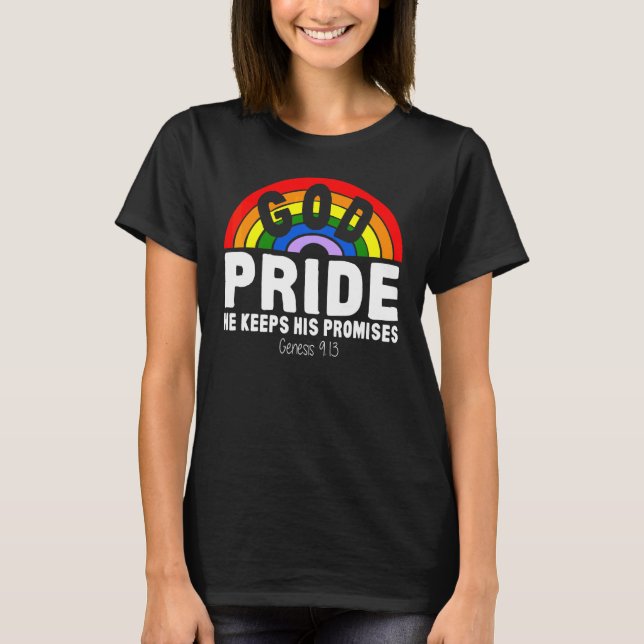 Rainbow God Pride He Keeps His Promises Genesis 91 T-Shirt (Front)