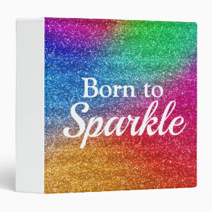 Rainbow Gradient Glitter Born to Sparkle 3 Ring Binder