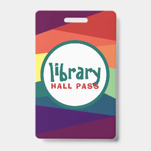 Rainbow Hall Passes for School Teachers Badge