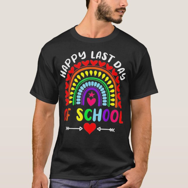 Rainbow Happy Last Day Of School Teacher Student G T-Shirt (Front)