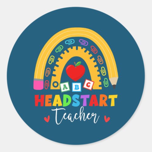 Rainbow Head Start Teacher Headstart First Day Of Classic Round Sticker