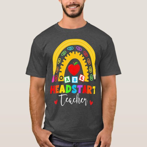 Rainbow Head Start Teacher Headstart First Day Of  T_Shirt