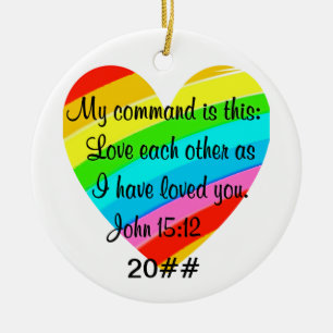 RAINBOW HEART JOHN 15:12 DESIGN CERAMIC ORNAMENT