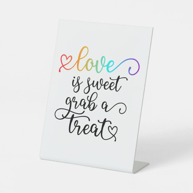 Rainbow Heart Script Love Is Sweet Favor Pedestal Sign (Front)