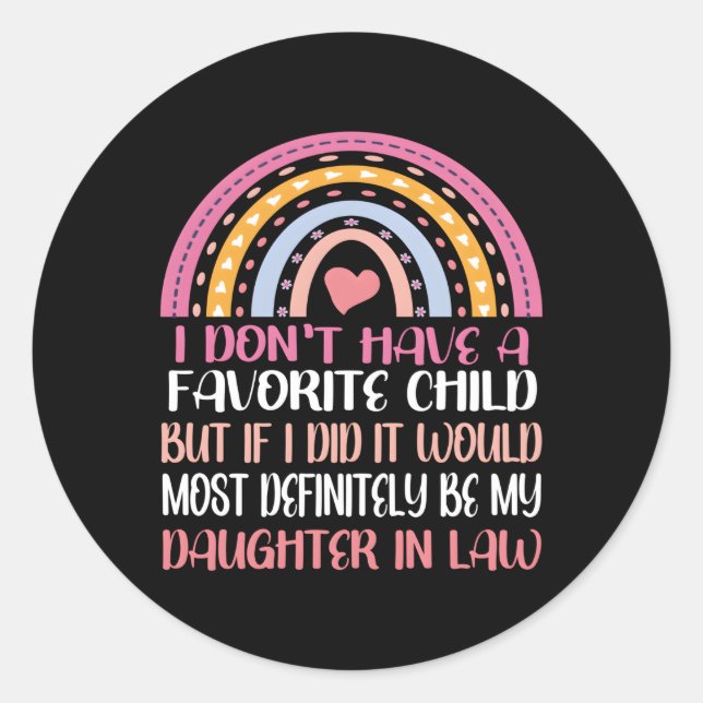 Rainbow I Don'T Have A Favorite Child Daughter In  Classic Round Sticker (Front)