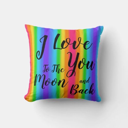 Rainbow I Love You To The Moon And Back Girl Name Throw Pillow