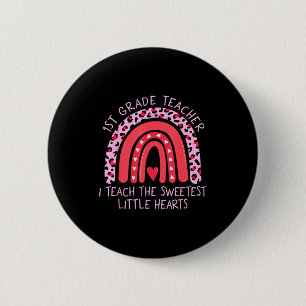 Rainbow I Teach Sweetest Hearts 1st Grade Teacher Button