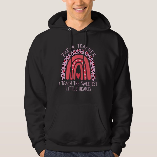 Rainbow I Teach Sweetest Hearts Pre K Teacher Vale Hoodie (Front)