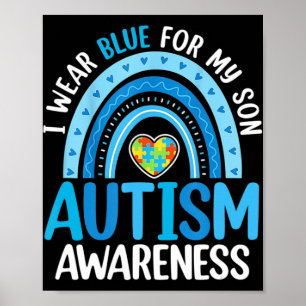Rainbow I Wear Blue For My Son Autism Awareness  Poster