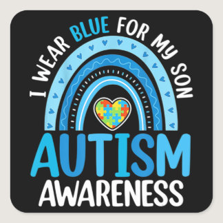 Rainbow I Wear Blue For My Son Autism Awareness T- Square Sticker
