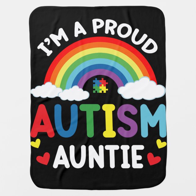 Rainbow I'm A Proud Autism Auntie Autism Awareness Baby Blanket (Front)