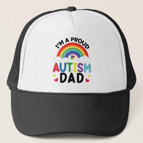 Rainbow Im A Proud Autism Dad Autism Awareness Trucker Hat