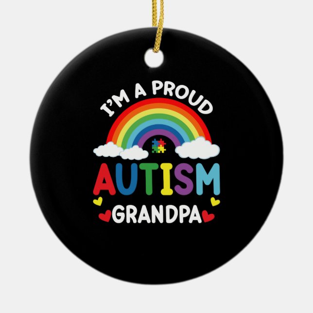 Rainbow I'm A Proud Autism Grandpa Autism Awarenes Ceramic Ornament (Front)
