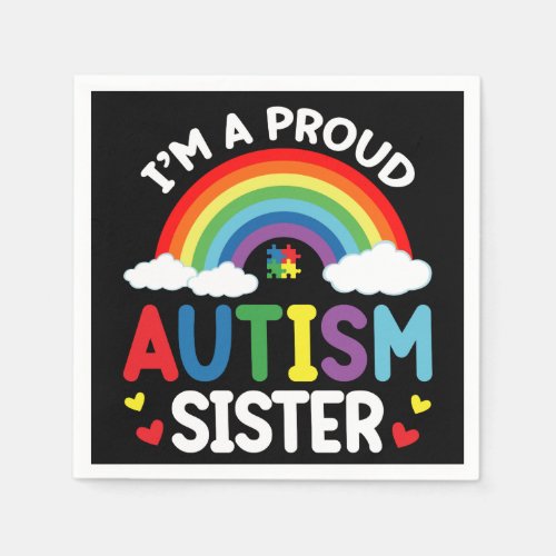 Rainbow Im A Proud Autism Sister Autism Awareness Napkins