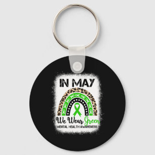 Rainbow In May We Wear Green Mental Health Awarene Keychain