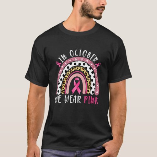 Rainbow In October We Wear Pink Breast Cancer Awar T_Shirt