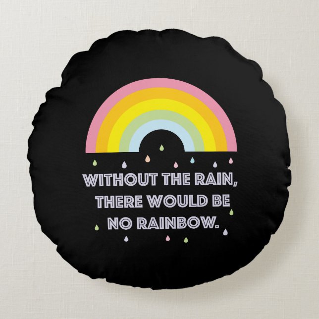 Rainbow Inspirational and Motivational Quote Round Pillow (Front)