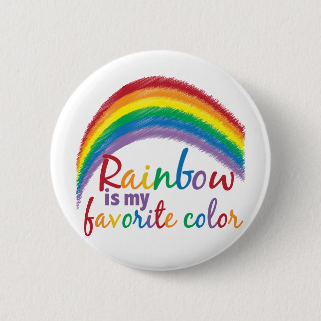 rainbow is my favorite color pinback button (Front)