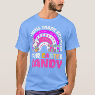 Rainbow Kids Funny Will Trade Brother For Easter C T-Shirt