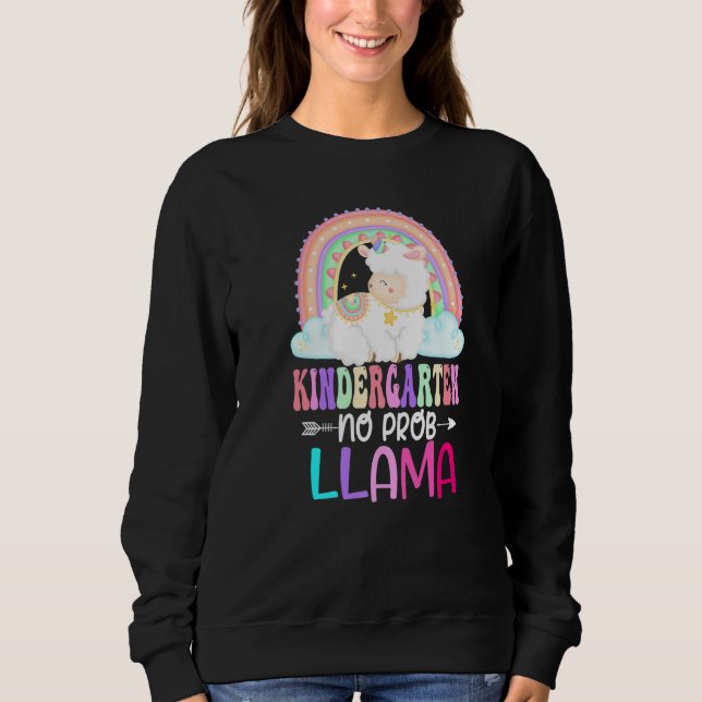 Rainbow Kindergarten No Prob Llama 100th Day of Sc Sweatshirt (Front)