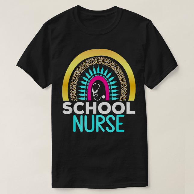 Rainbow Leopard School Nurse Seniors Work Back To  T-Shirt (Design Front)