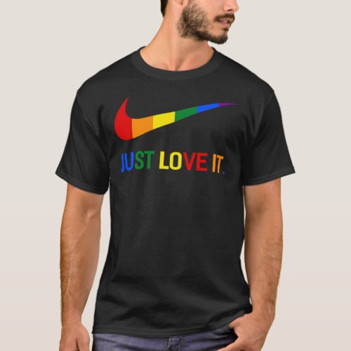 Rainbow Lesbian Gay Pride Lgbt Just Love It Shirt 