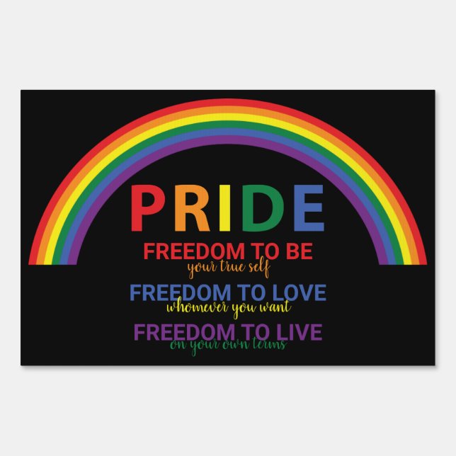 Rainbow LGBTQ Pride is Freedom Gay Rights Sign (Front)