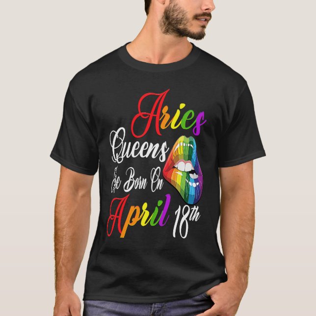 Rainbow Lips Queens are Born on April 18th Team Ar T-Shirt (Front)