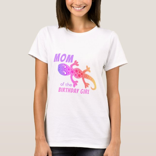 Rainbow Lizard Gecko Mom of Birthday Girl T-Shirt (Front)