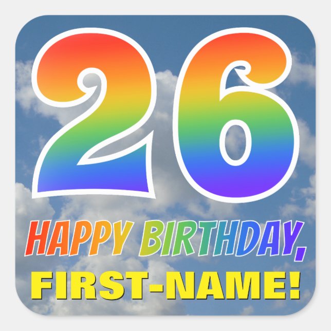 Rainbow Look "26" & "HAPPY BIRTHDAY", Clouds, Sky Square Sticker (Front)