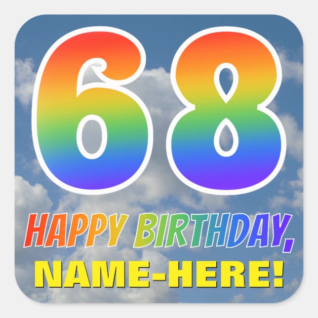 Rainbow Look "68" & "HAPPY BIRTHDAY", Clouds, Sky Square Sticker (Front)