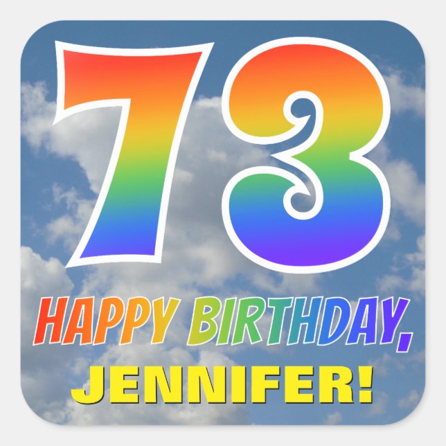 Rainbow Look "73" & "HAPPY BIRTHDAY", Clouds, Sky Square Sticker (Front)
