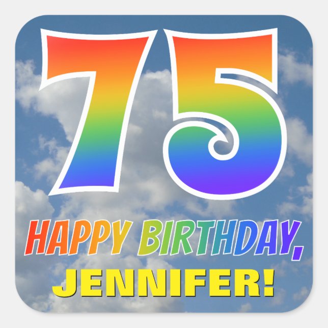 Rainbow Look "75" & "HAPPY BIRTHDAY", Clouds, Sky Square Sticker (Front)