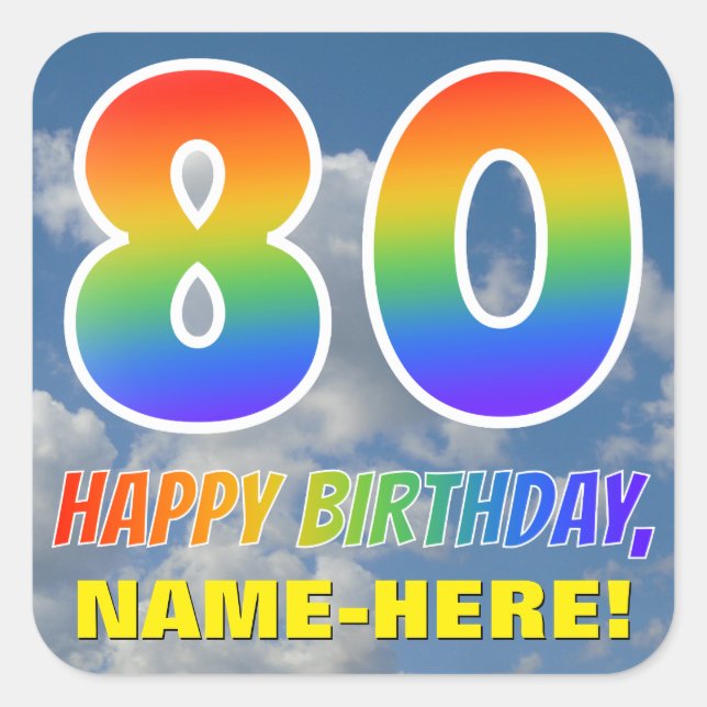 Rainbow Look "80" & "HAPPY BIRTHDAY", Clouds, Sky Square Sticker (Front)