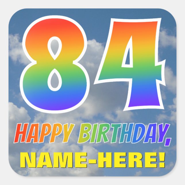 Rainbow Look "84" & "HAPPY BIRTHDAY", Clouds, Sky Square Sticker (Front)