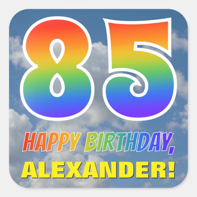 Rainbow Look "85" & "HAPPY BIRTHDAY", Clouds, Sky Square Sticker (Front)