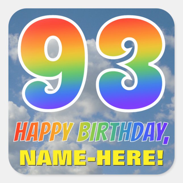 Rainbow Look "93" & "HAPPY BIRTHDAY", Clouds, Sky Square Sticker (Front)
