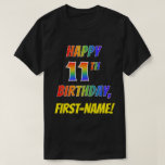 [ Thumbnail: Rainbow Look Happy 11th Birthday + Custom Name T-Shirt ]
