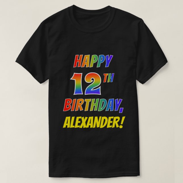 Rainbow Look HAPPY 12TH BIRTHDAY + Custom Name T-Shirt (Design Front)
