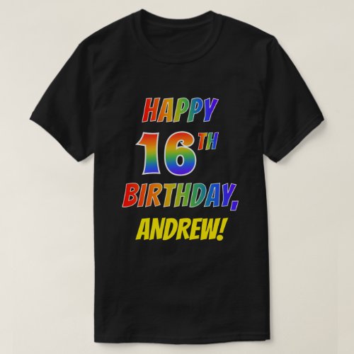 Rainbow Look HAPPY 16TH BIRTHDAY  Custom Name T_Shirt