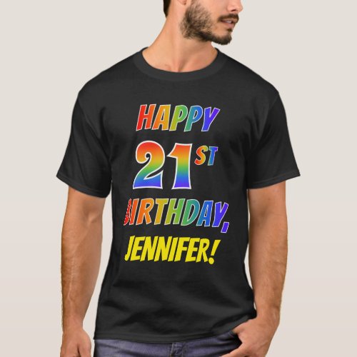 Rainbow Look HAPPY 21ST BIRTHDAY  Custom Name T_Shirt