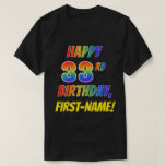 [ Thumbnail: Rainbow Look Happy 33rd Birthday + Custom Name T-Shirt ]