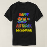 [ Thumbnail: Rainbow Look Happy 35th Birthday + Custom Name T-Shirt ]