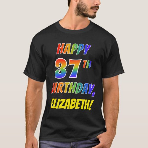 Rainbow Look HAPPY 37TH BIRTHDAY  Custom Name T_Shirt