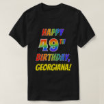 [ Thumbnail: Rainbow Look Happy 49th Birthday + Custom Name T-Shirt ]