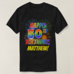 [ Thumbnail: Rainbow Look Happy 50th Birthday; Fireworks + Name T-Shirt ]