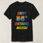 [ Thumbnail: Rainbow Look Happy 56th Birthday + Custom Name T-Shirt ]